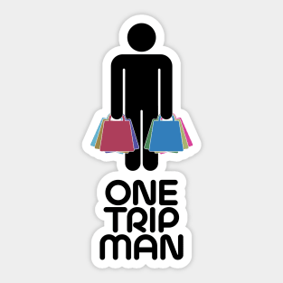 One Trip Man Sticker